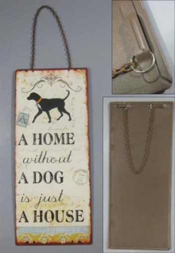 Sinal A home without a dog is just a house
